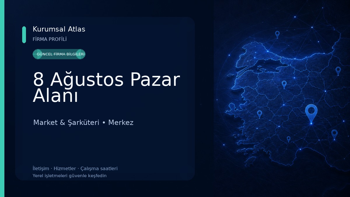 8 Ağustos Pazar Alanı Market & Şarküteri