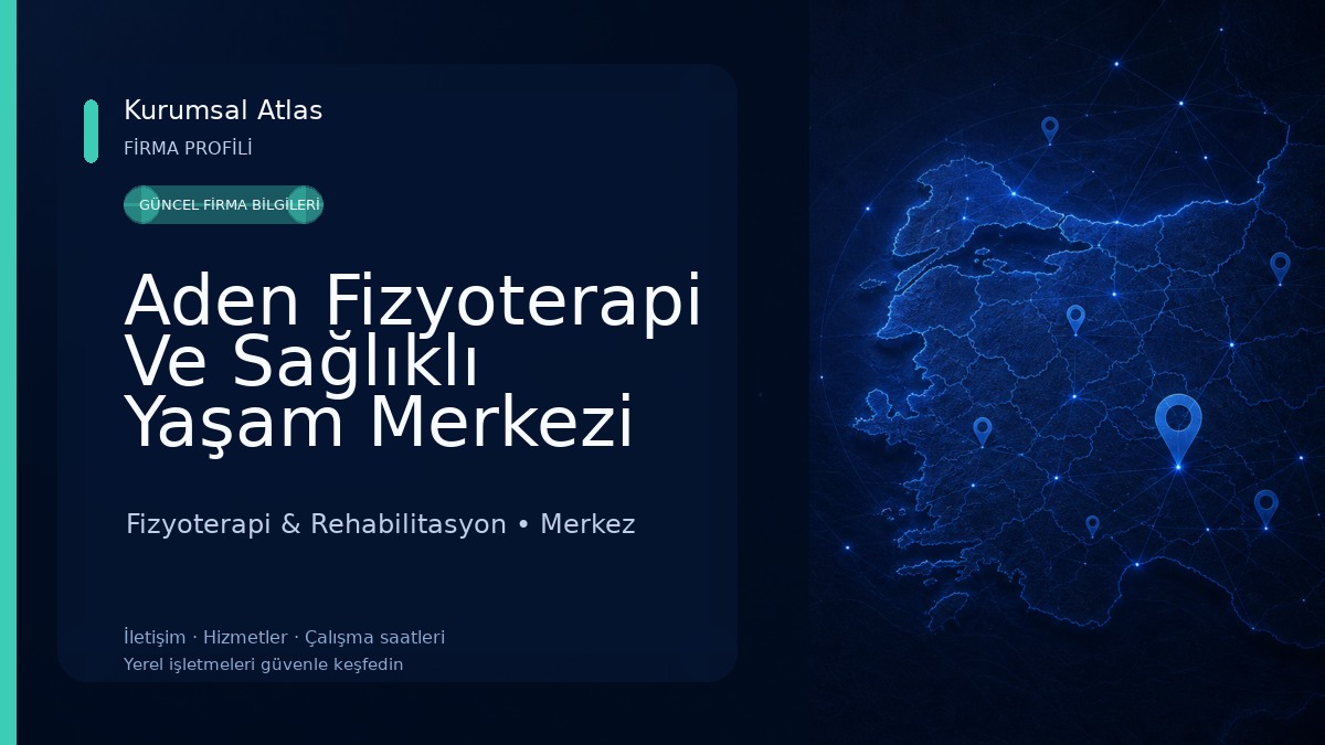 Aden Fizyoterapi Ve Sağlıklı Yaşam Merkezi Fizyoterapi & Rehabilitasyon