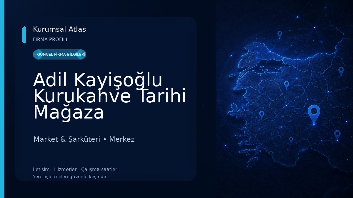 Adil Kayişoğlu Kurukahve Tarihi Mağaza 