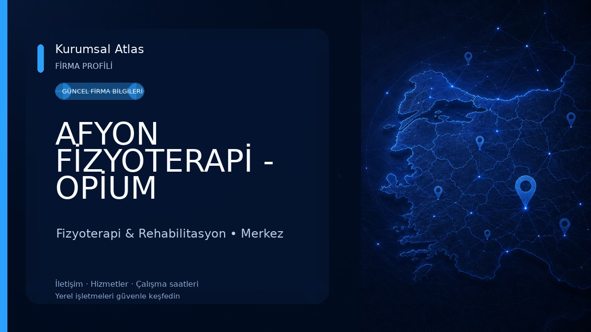 AFYON FİZYOTERAPİ - OPİUM FİZYOTERAPİ - Uzm. Fzt. Feyza KELEK