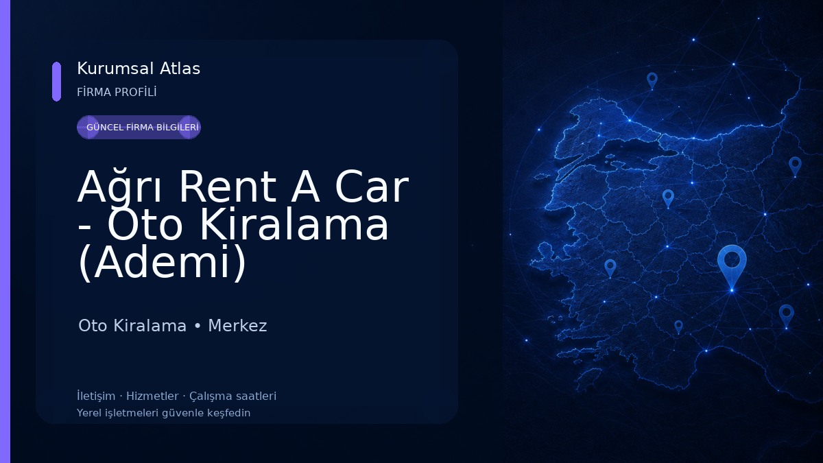 Ağrı Rent A Car - Oto Kiralama (Ademi) Oto Kiralama