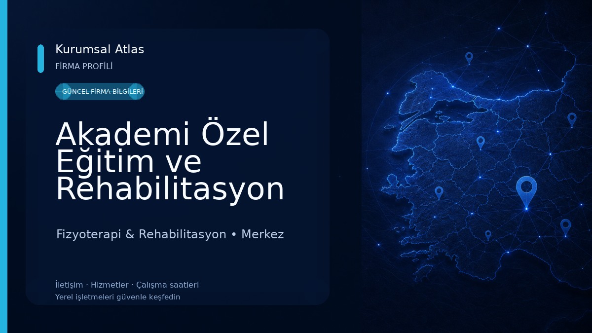 Akademi Özel Eğitim ve Rehabilitasyon Merkezi Fizyoterapi & Rehabilitasyon