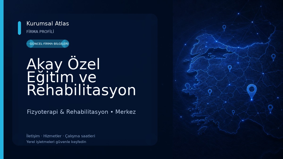 Akay Özel Eğitim ve Rehabilitasyon Merkezi 