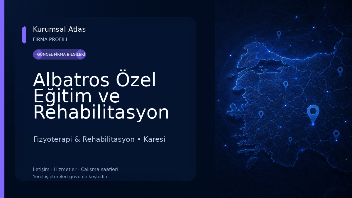 Albatros Özel Eğitim ve Rehabilitasyon Merkezi - Dil ve Konuşma Terapisti, Otizm, Ergoterapi, Disleksi, Fizyoterapi Fizyoterapi & Rehabilitasyon