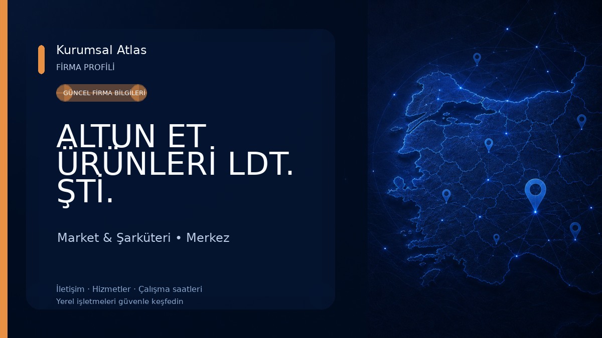 ALTUN ET ÜRÜNLERİ LDT. ŞTİ. MEZBAHANESİ 