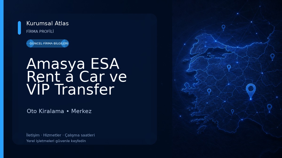 Amasya ESA Rent a Car ve VİP Transfer Oto Kiralama