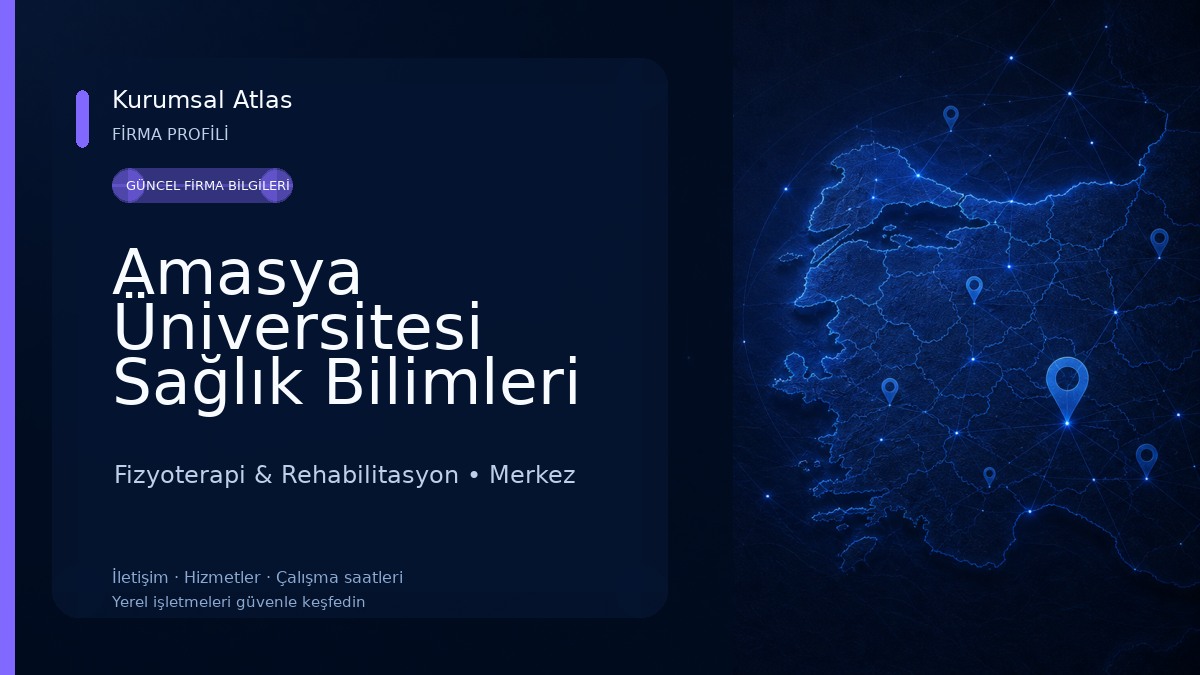 Amasya Üniversitesi Sağlık Bilimleri Fakültesi Fizyoterapi & Rehabilitasyon