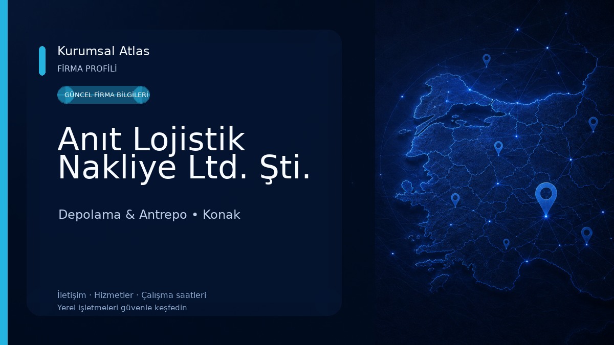Anıt Lojistik Nakliye Ltd. Şti. 