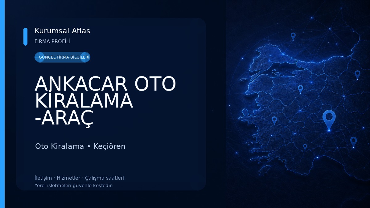 ANKACAR OTO KİRALAMA -ARAÇ KİRALAMA Oto Kiralama