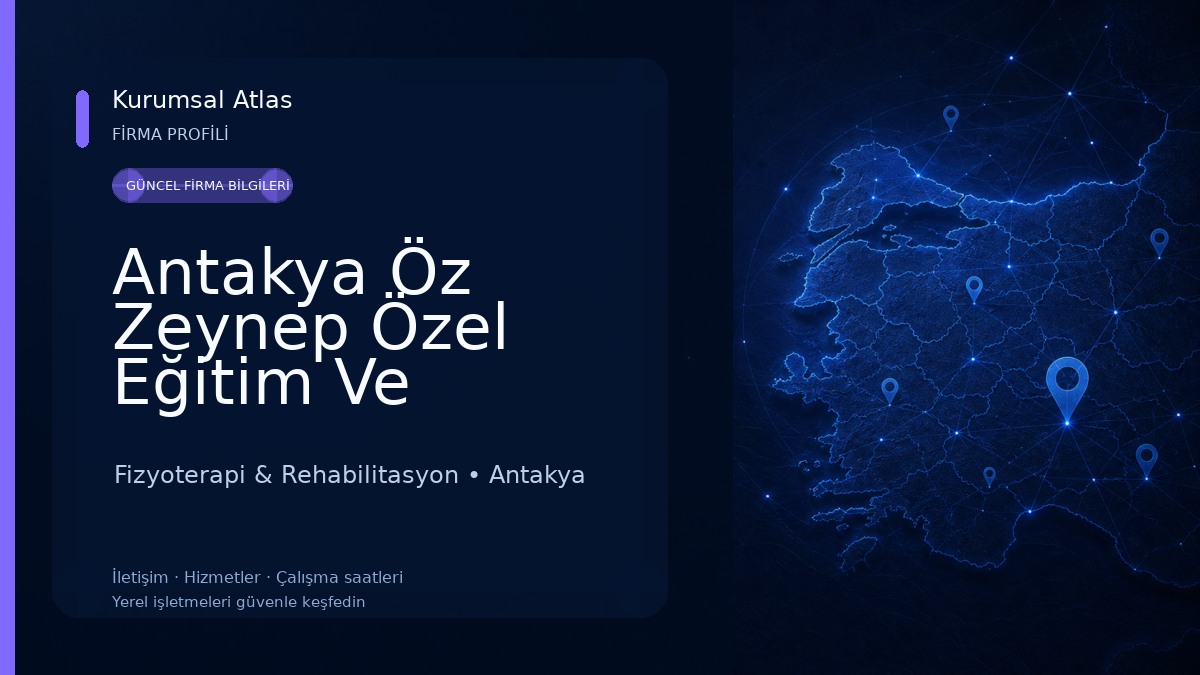 Antakya Öz Zeynep Özel Eğitim Ve Rehabilitasyon Merkezi 