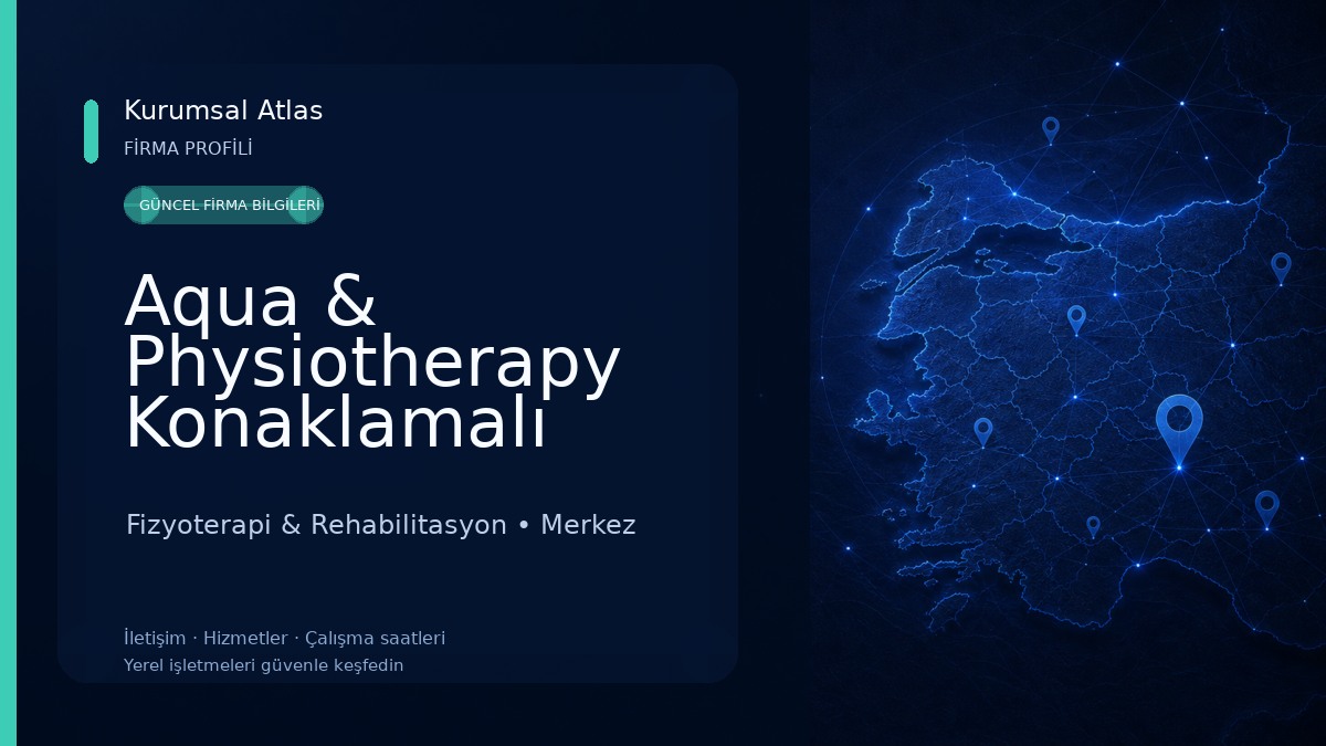 Aqua & Physiotherapy Konaklamalı Fizik Tedavi ve Rehabilitasyon Merkezi