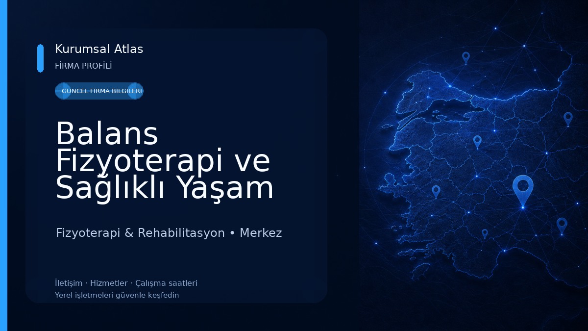 Balans Fizyoterapi ve Sağlıklı Yaşam Merkezi Fizyoterapi & Rehabilitasyon