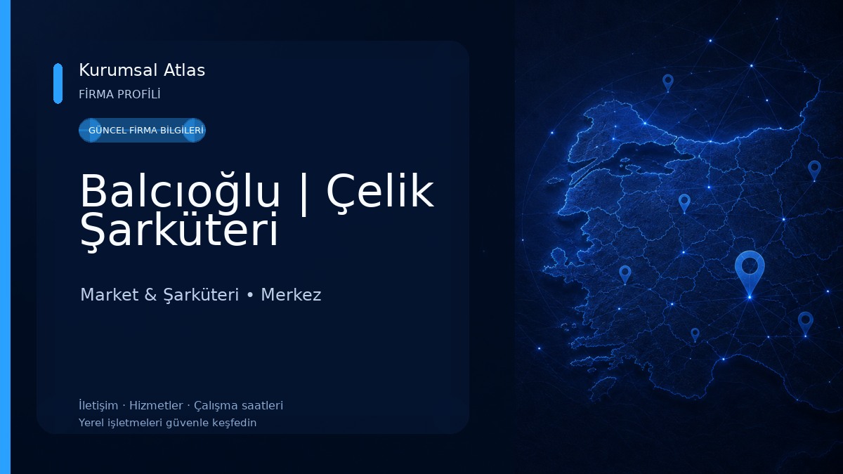 Balcıoğlu | Çelik Şarküteri Market & Şarküteri