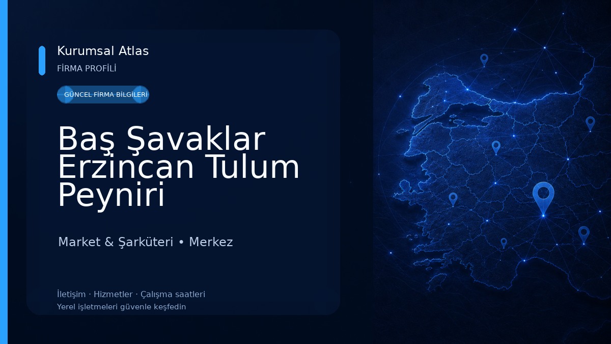 Baş Şavaklar Erzincan Tulum Peyniri Market & Şarküteri