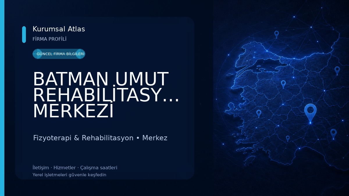 BATMAN UMUT REHABİLİTASYON MERKEZİ Fizyoterapi & Rehabilitasyon