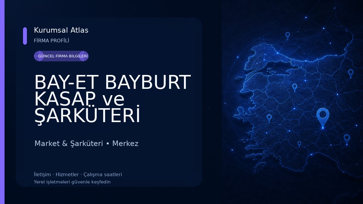 BAY-ET BAYBURT KASAP ve ŞARKÜTERİ 