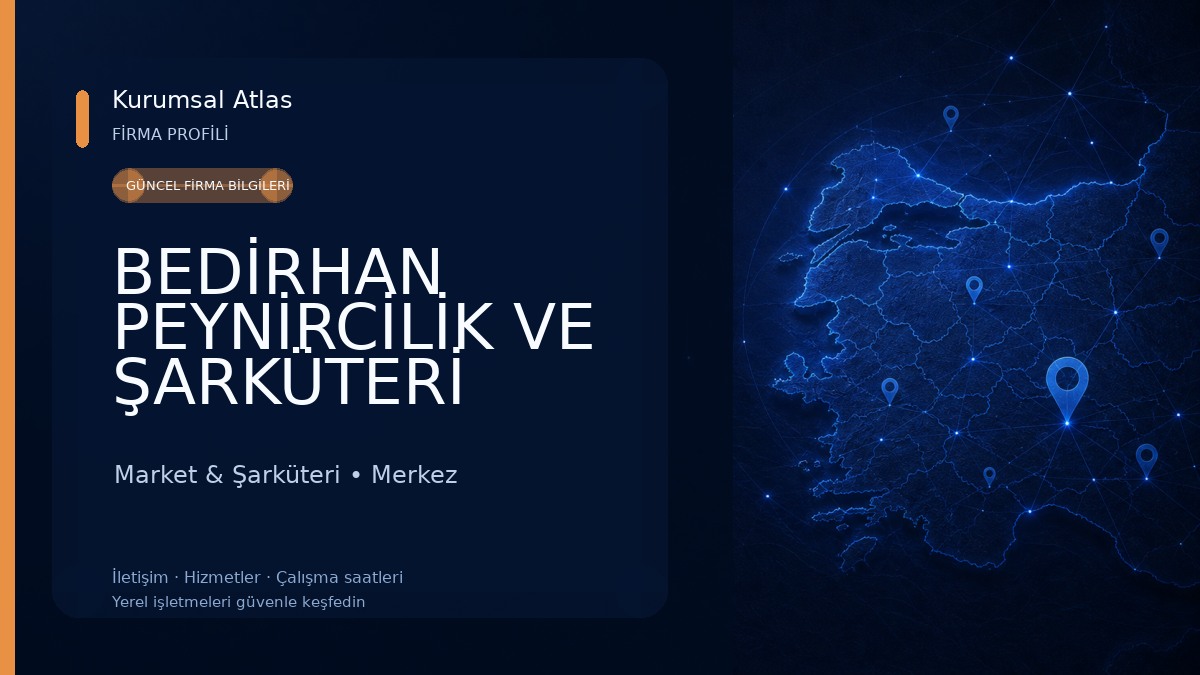 BEDİRHAN PEYNİRCİLİK VE ŞARKÜTERİ Market & Şarküteri