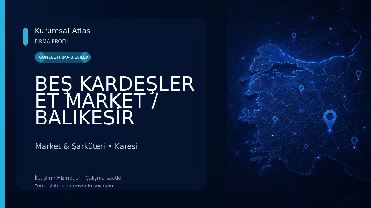 BEŞ KARDEŞLER ET MARKET / BALIKESİR Market & Şarküteri