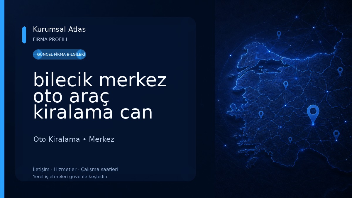 bilecik merkez oto araç kiralama can grup