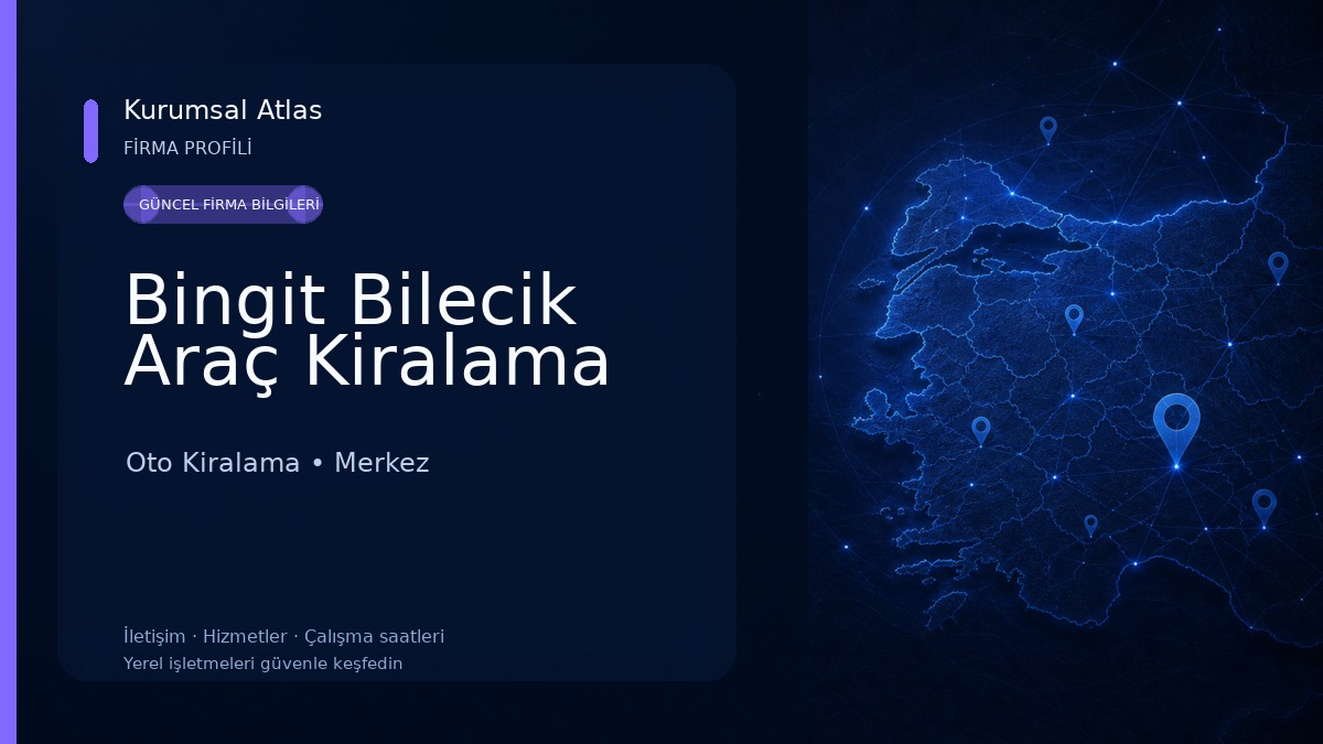 Bingit Bilecik Araç Kiralama 