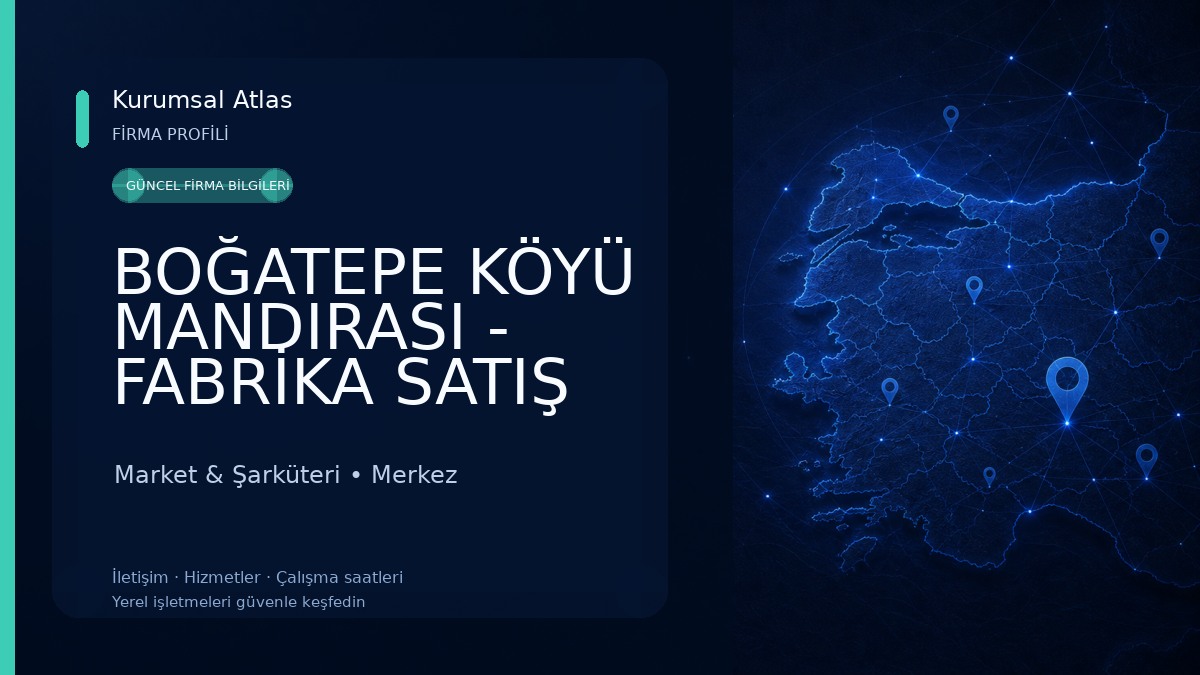 BOĞATEPE KÖYÜ MANDIRASI - FABRİKA SATIŞ MAĞAZASI - KAHVALTI SALONU Market & Şarküteri