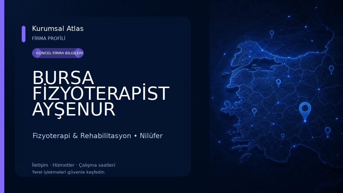 BURSA FİZYOTERAPİST AYŞENUR SEZER-Özel Sağlık Meslek Hizmet Birimi 