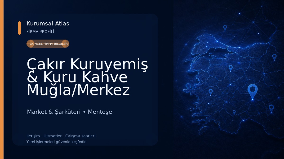 Çakır Kuruyemiş & Kuru Kahve Muğla/Merkez