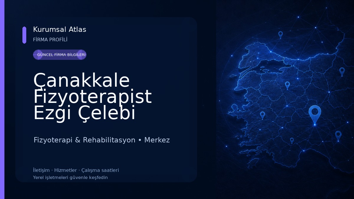 Çanakkale Fizyoterapist Ezgi Çelebi Fizyoterapi & Rehabilitasyon