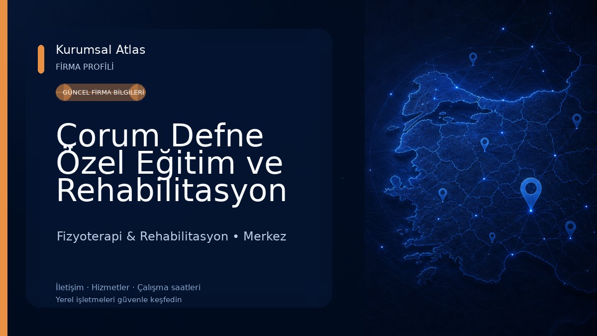 Çorum Defne Özel Eğitim ve Rehabilitasyon Merkezi