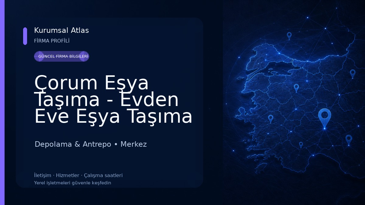 Çorum Eşya Taşıma - Evden Eve Eşya Taşıma - Şahin Evden Eve Taşıma