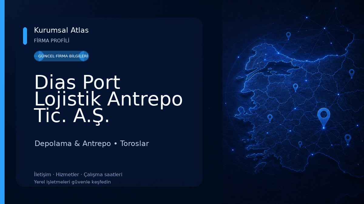 Dias Port Lojistik Antrepo Tic. A.Ş. Depolama & Antrepo