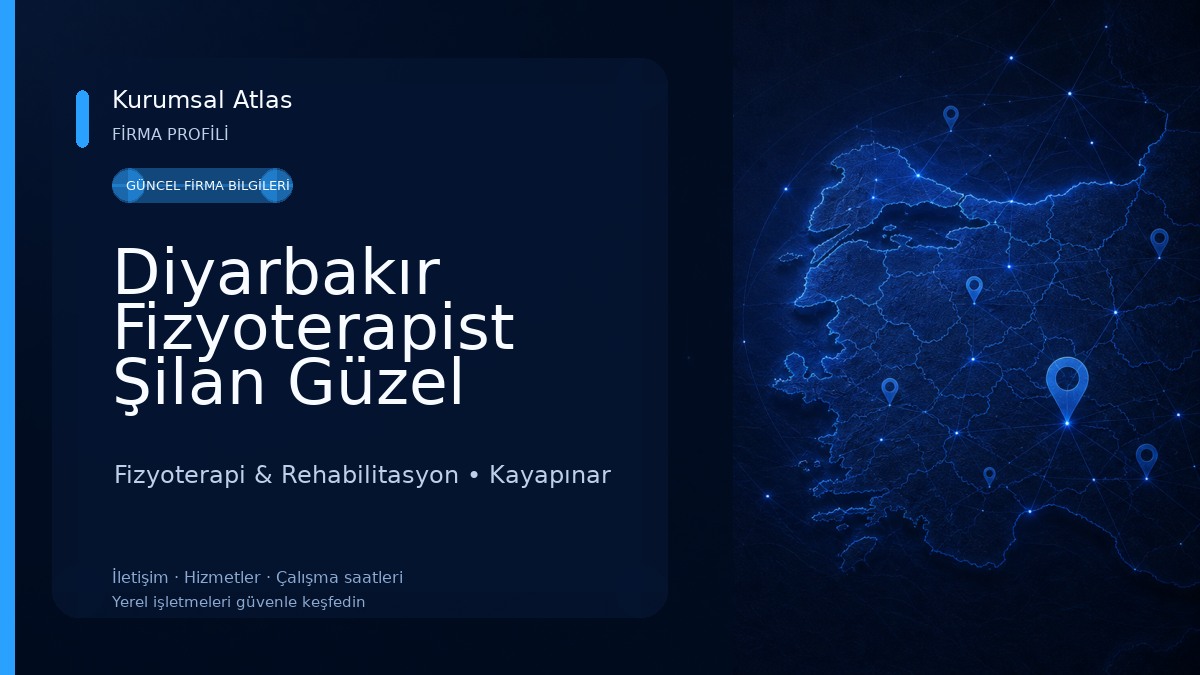 Diyarbakır Fizyoterapist Şilan Güzel Fizyoterapi & Rehabilitasyon