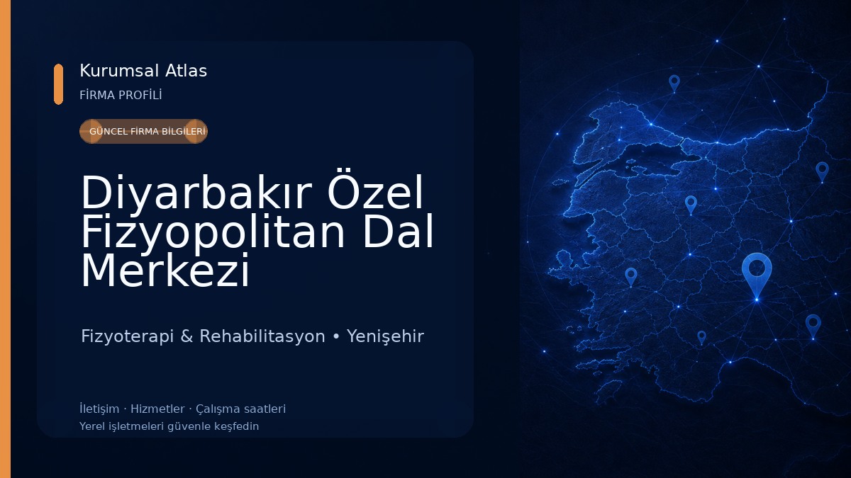 Diyarbakır Özel Fizyopolitan Dal Merkezi