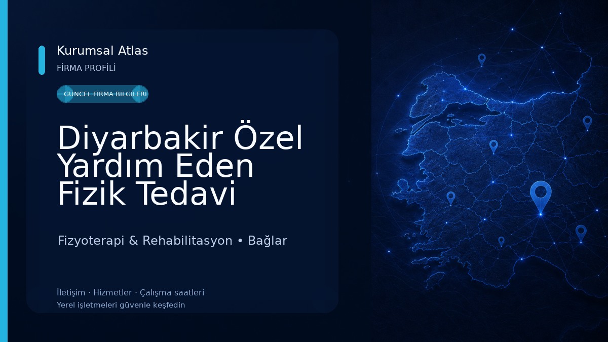 Diyarbakir Özel Yardım Eden Fizik Tedavi