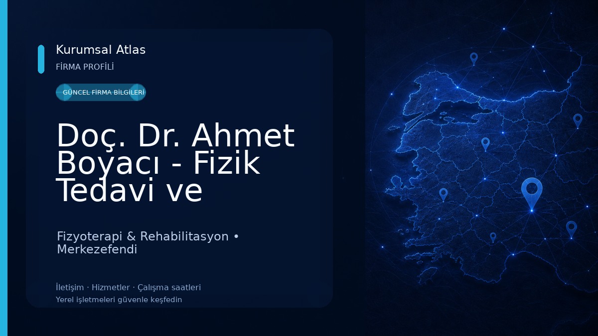 Doç. Dr. Ahmet Boyacı - Fizik Tedavi ve Rehabilitasyon Uzmanı Fizyoterapi & Rehabilitasyon