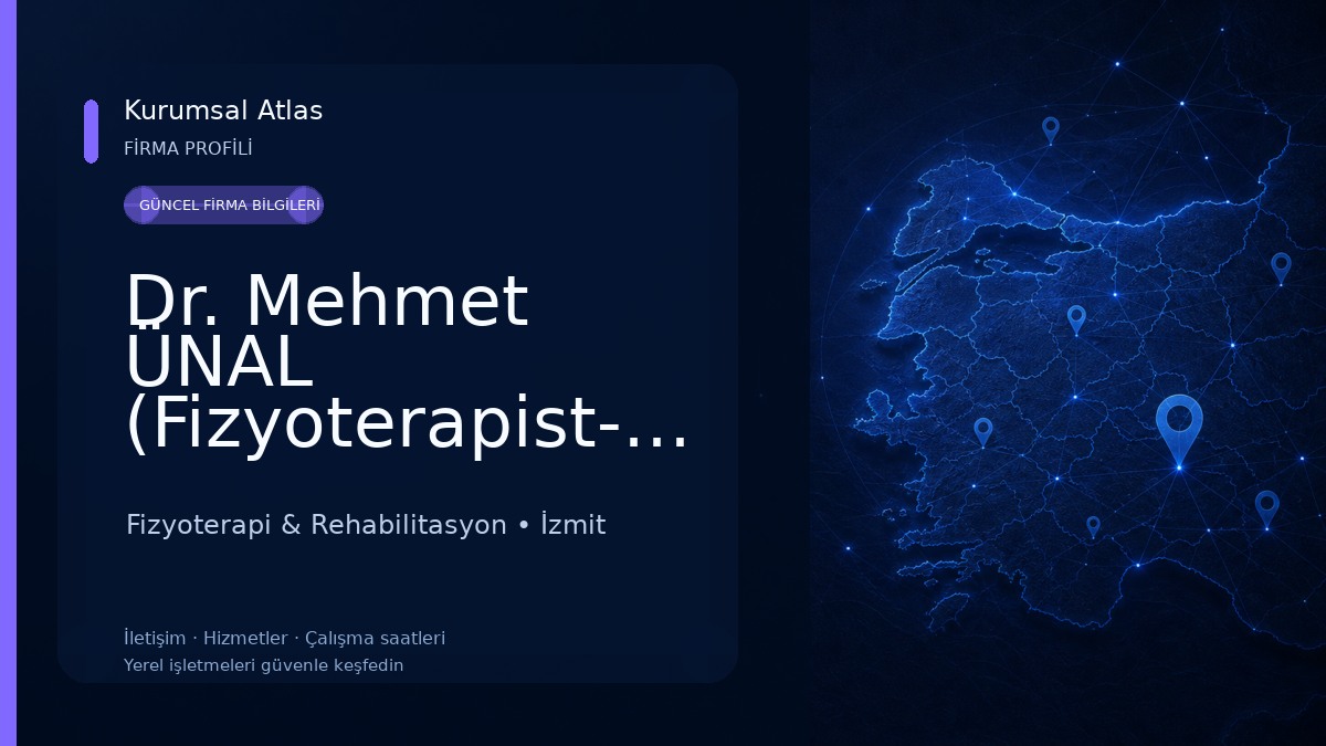 Dr. Mehmet ÜNAL (Fizyoterapist-Ph.D) Fizyoterapi & Rehabilitasyon