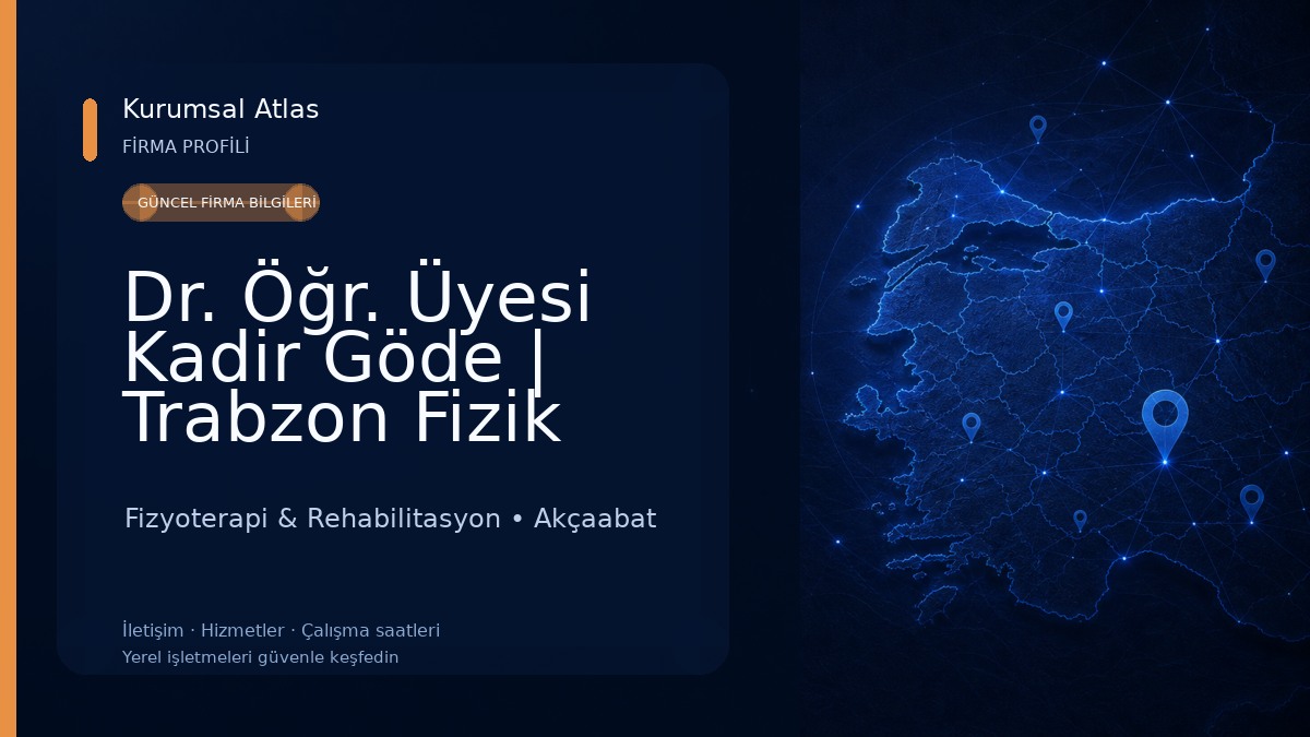 Dr. Öğr. Üyesi Kadir Göde | Trabzon Fizik Tedavi ve Rehabilitasyon Doktoru Fizyoterapi & Rehabilitasyon