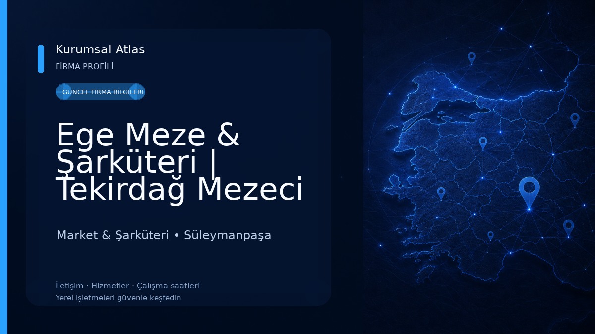 Ege Meze & Şarküteri | Tekirdağ Mezeci Market & Şarküteri