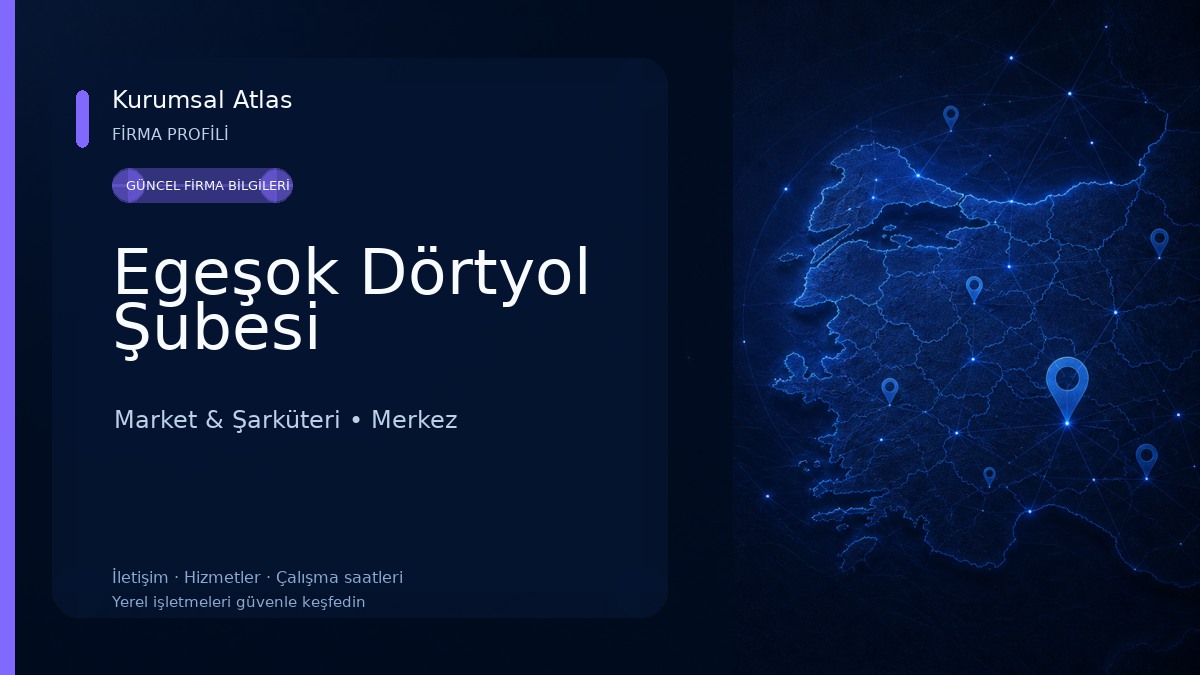 Egeşok Dörtyol Şubesi Market & Şarküteri