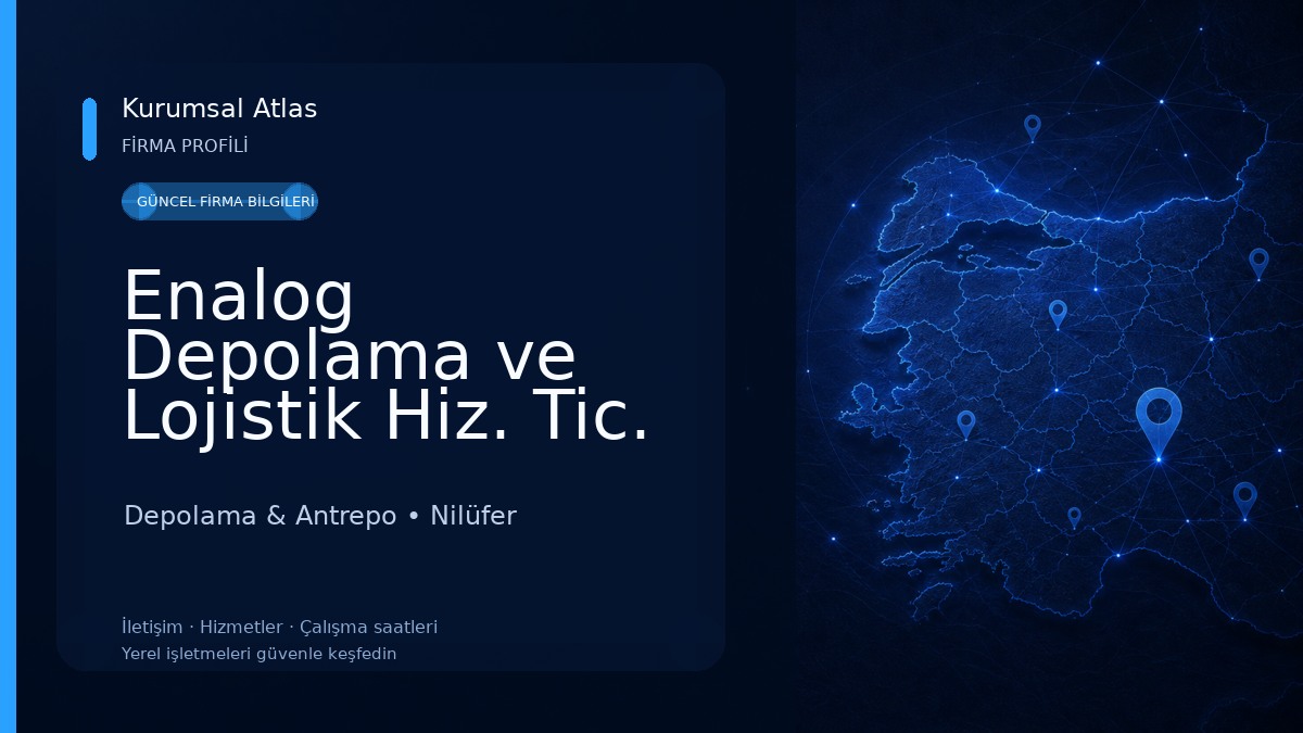 Enalog Depolama ve Lojistik Hiz. Tic. San. ve Ltd. Şti. 