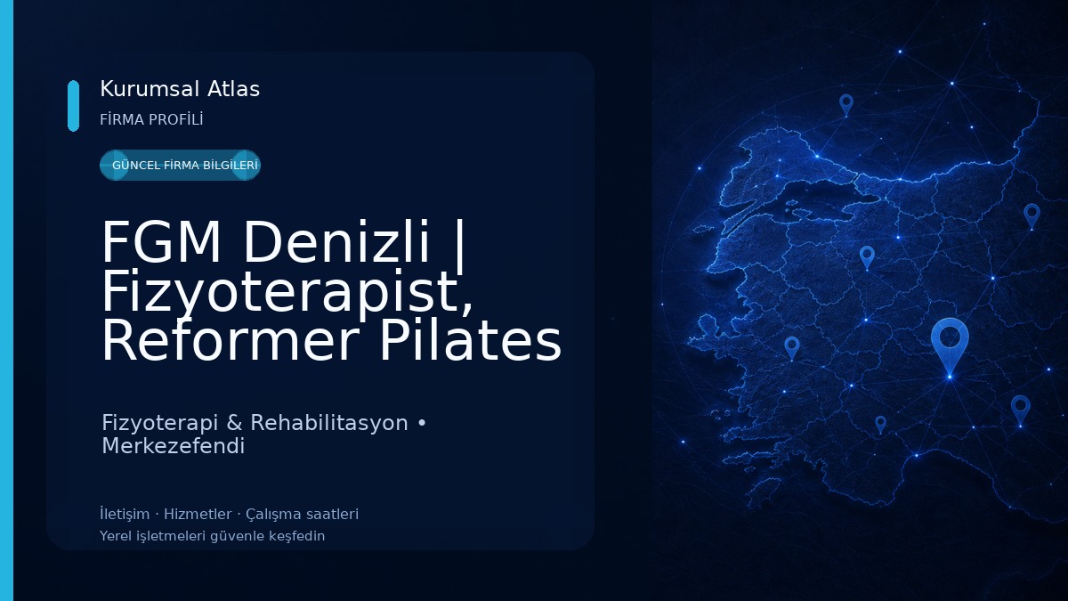 FGM Denizli | Fizyoterapist, Reformer Pilates ve Sağlıklı Yaşam Fizyoterapi & Rehabilitasyon