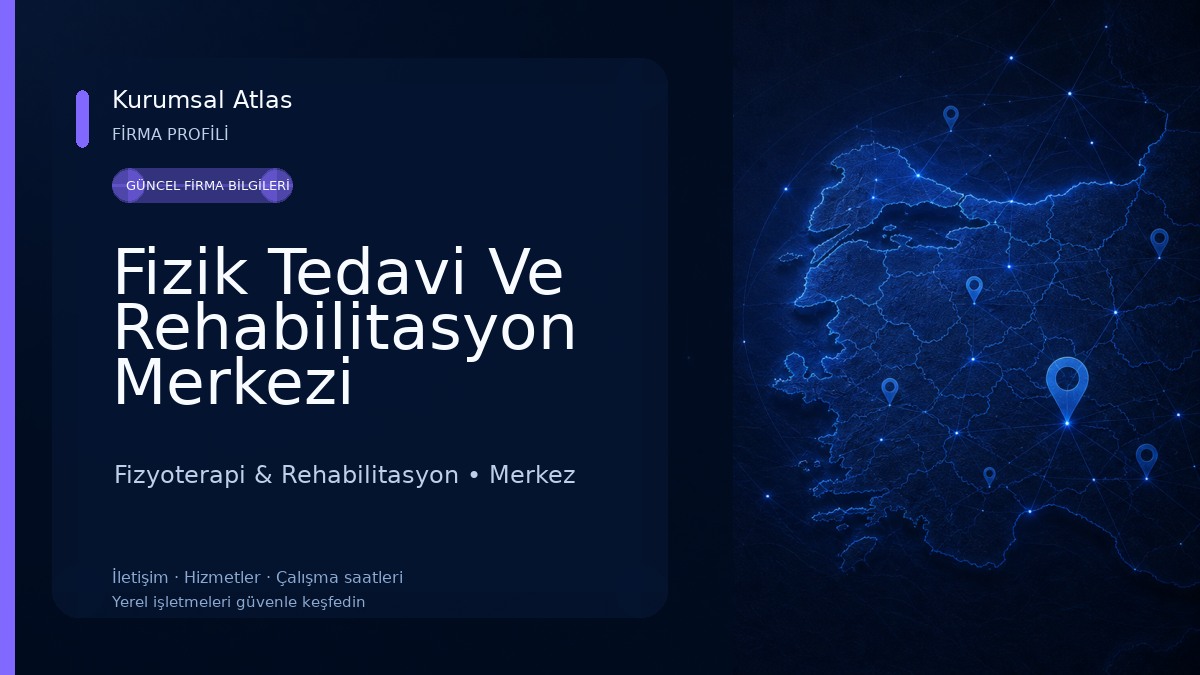 Fizik Tedavi Ve Rehabilitasyon Merkezi 