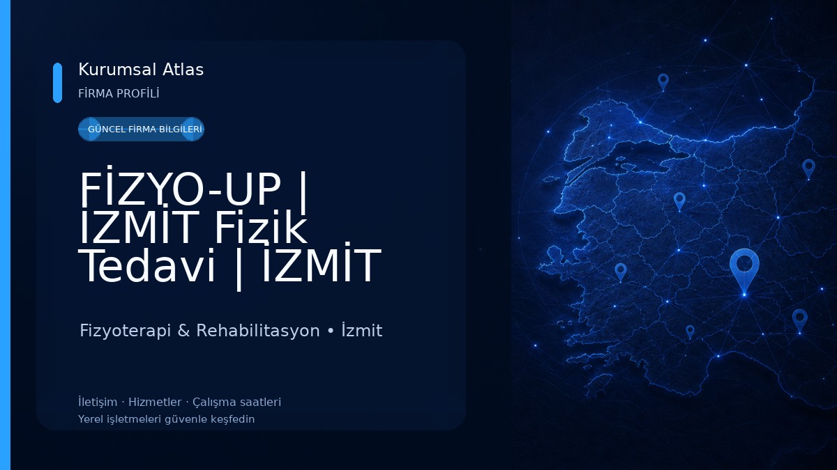 FİZYO-UP | İZMİT Fizik Tedavi | İZMİT Manuel Terapi | İZMİT Osteopat | İZMİT Pilates | İZMİT Yoga Fizyoterapi & Rehabilitasyon