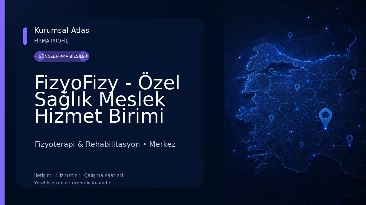 FizyoFizy - Özel Sağlık Meslek Hizmet Birimi 