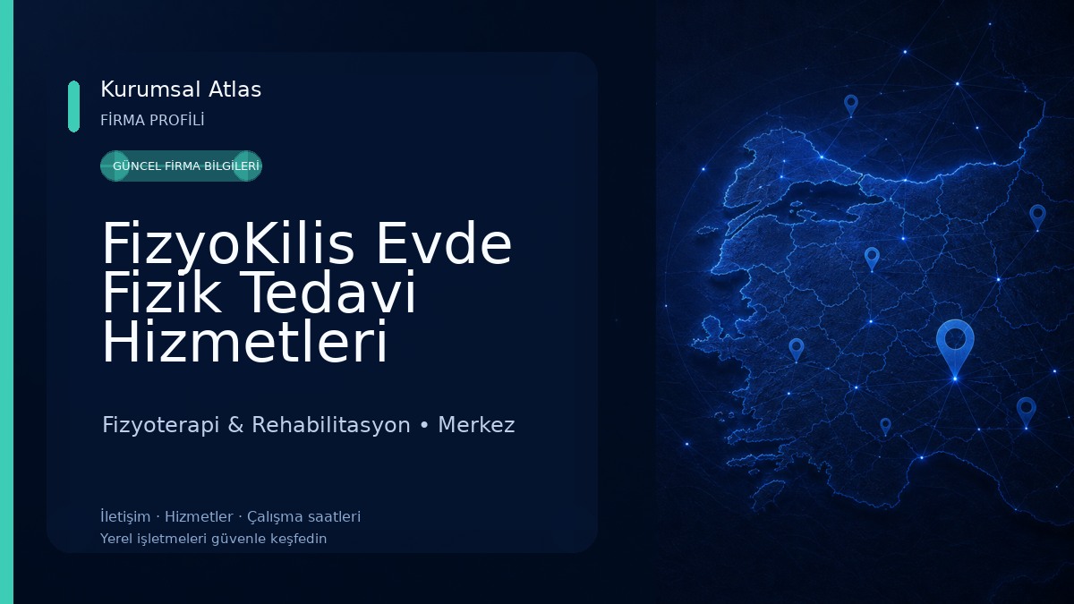 FizyoKilis Evde Fizik Tedavi Hizmetleri Fizyoterapi & Rehabilitasyon