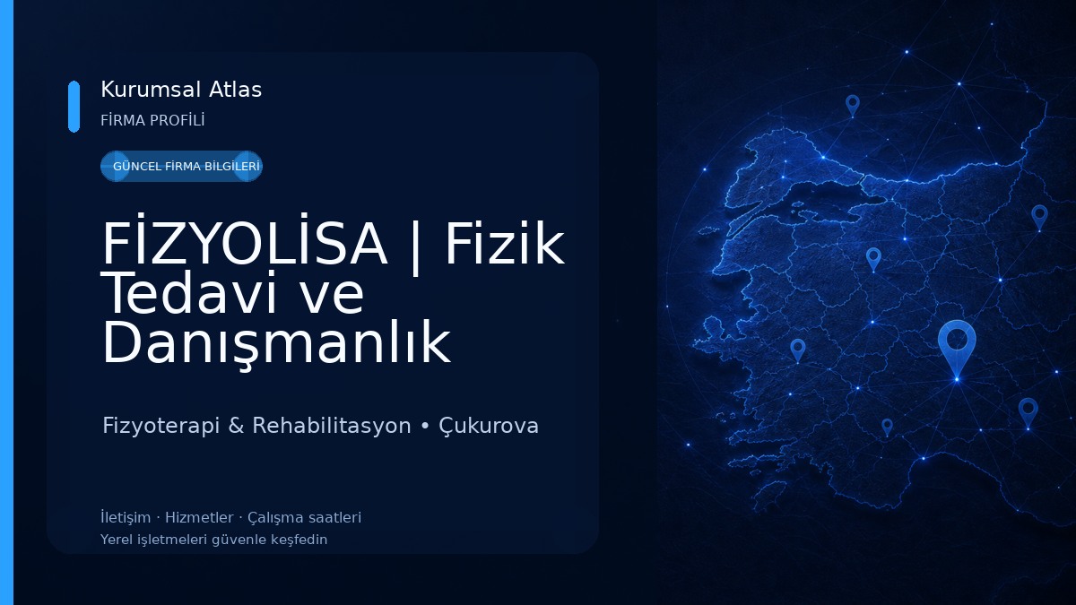 FİZYOLİSA | Fizik Tedavi ve Danışmanlık Merkezi Fizyoterapi & Rehabilitasyon