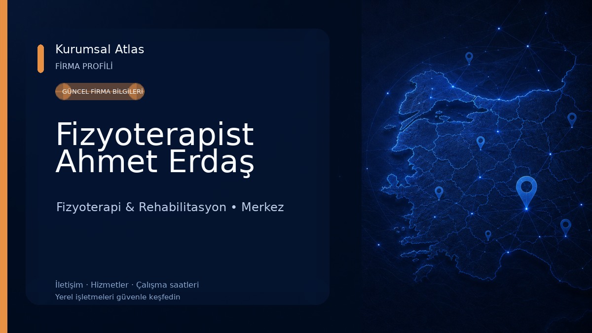 Fizyoterapist Ahmet Erdaş Fizyoterapi & Rehabilitasyon