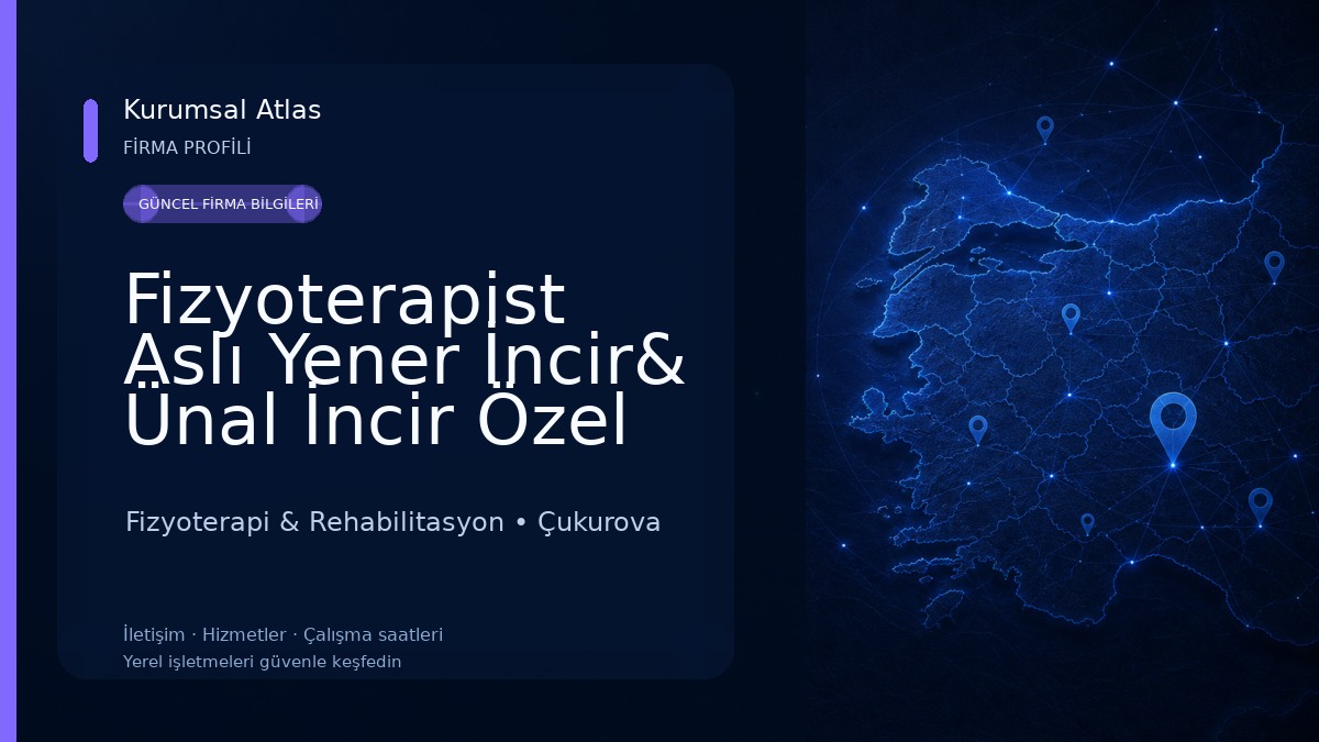 Fizyoterapist Aslı Yener İncir& Ünal İncir Özel Sağlık Meslek Hizmet Birimi Fizyoterapi & Rehabilitasyon