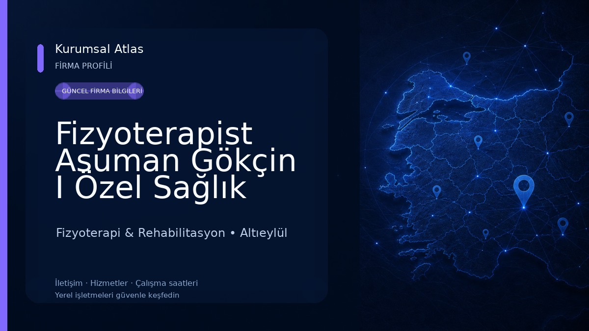 Fizyoterapist Asuman Gökçin I Özel Sağlık Meslek Hizmet Birimi Fizyoterapi & Rehabilitasyon