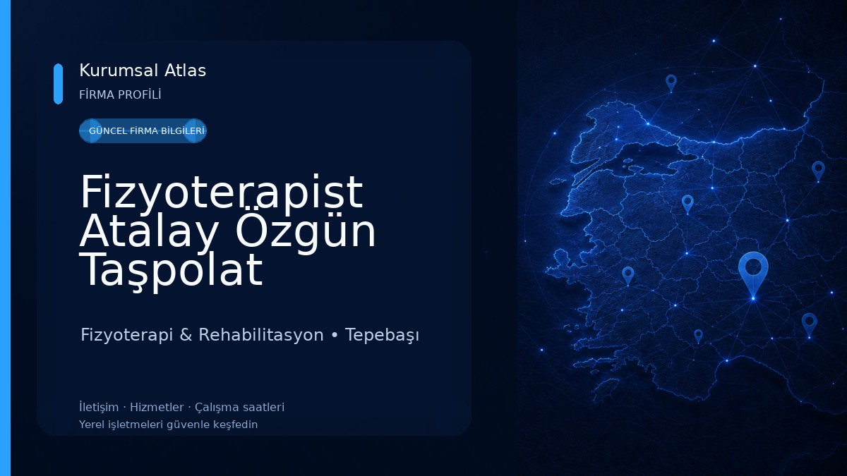 Fizyoterapist Atalay Özgün Taşpolat Fizyoterapi-Manuel Terapi Fizyoterapi & Rehabilitasyon